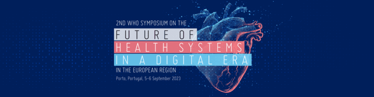 Second WHO Symposium on the Future of Health Systems in the Digital Age in the European Region